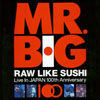 Mr.Big - Raw Like Sushi 100